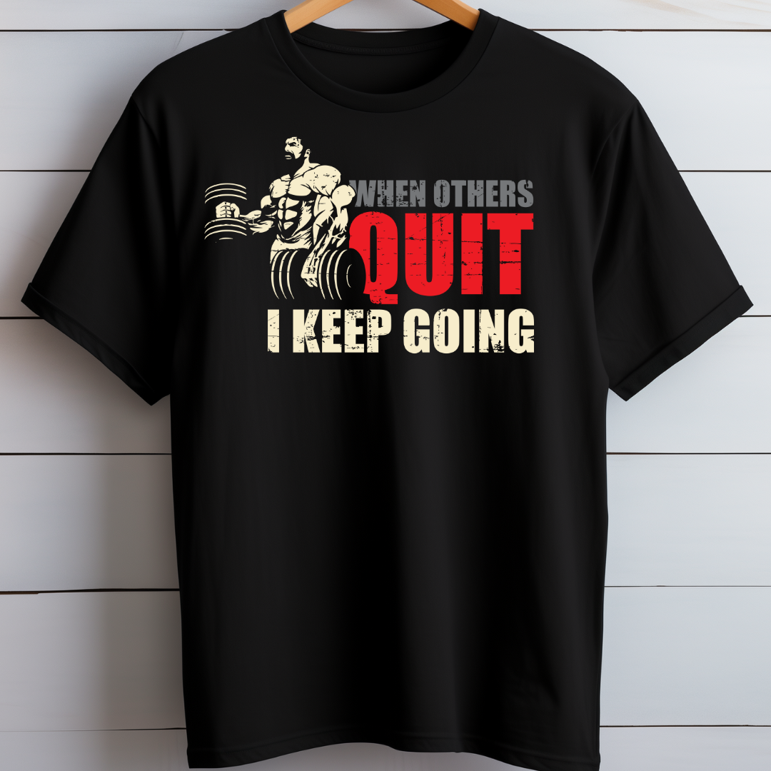 When Others Quit T-Shirt