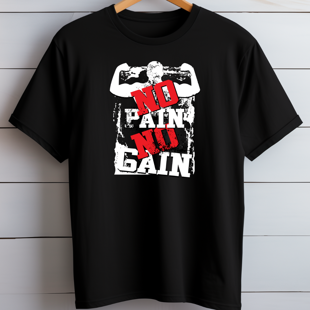 No Pain No Gain T-Shirt