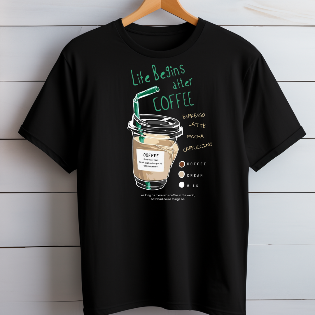 Life Begins After Coffee T-Shirt