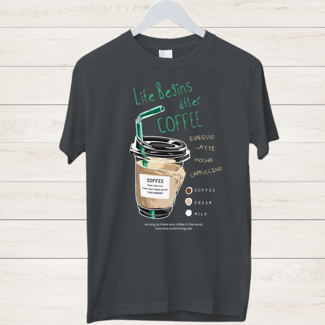 Life Begins After Coffee T-Shirt