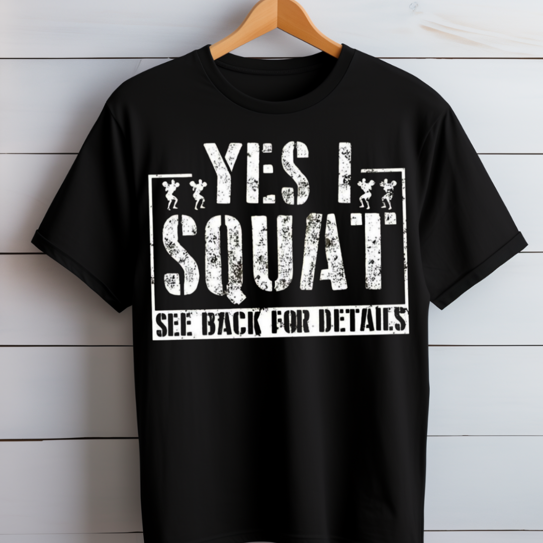 Yes I Squat T-Shirt