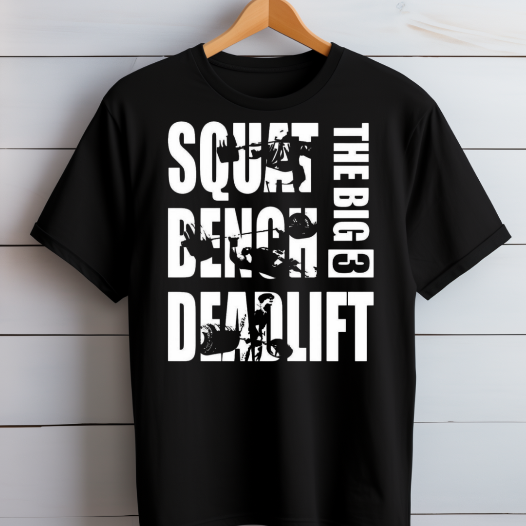 Squat Bench Deadlift Big 3 T-Shirt