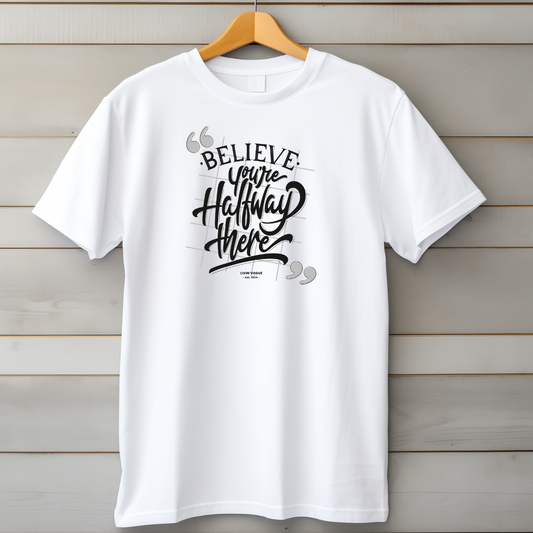 Believe You Are There T-Shirt