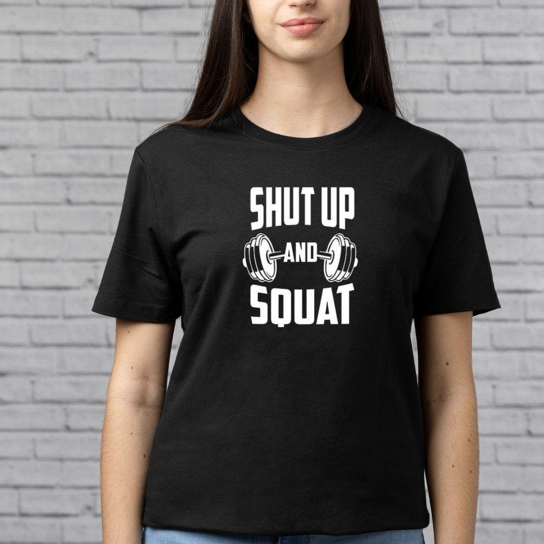 Shutup and Squat T-Shirt